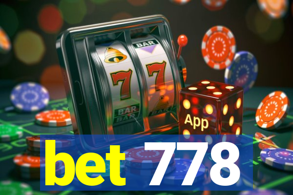 bet 778